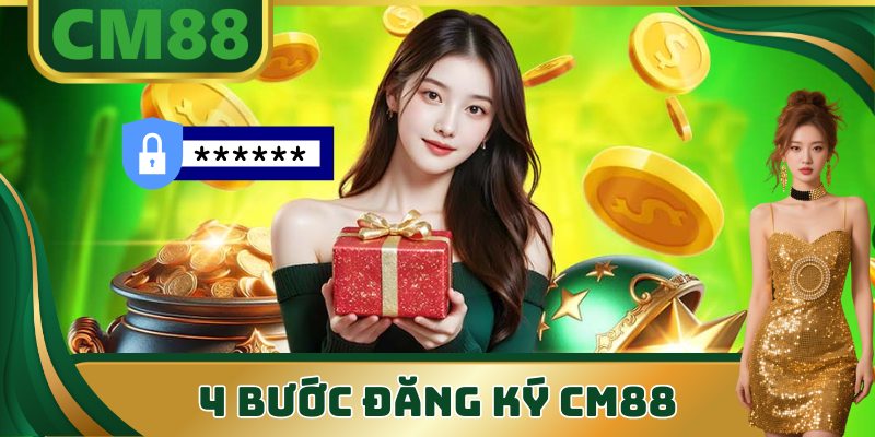 4 bước đăng ký CM88 nhanh chóng