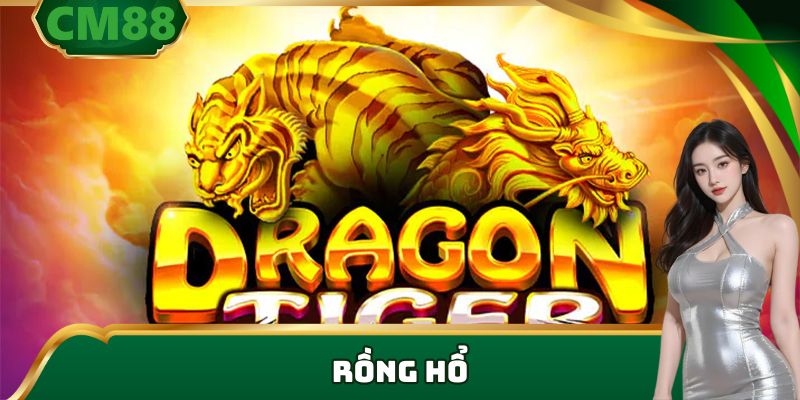 rồng hổ tại cm88